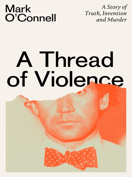 Title details for A Thread of Violence by Mark O'Connell - Wait list